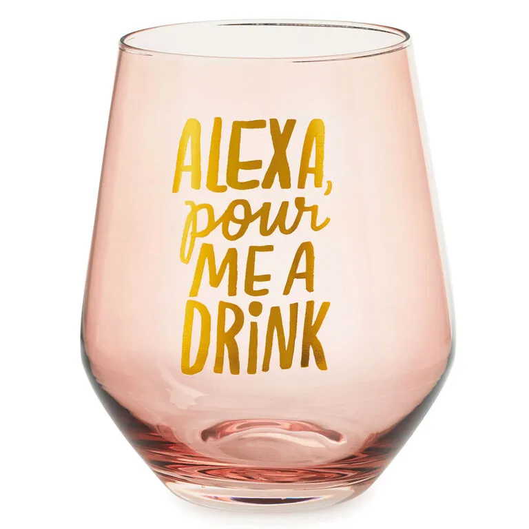 Hallmark Alexa Pour Me A Drink Stemless Wine Glass, 14 Oz. 3 Hallmark Alexa Pour Me A Drink Stemless Wine Glass, 14 Oz.