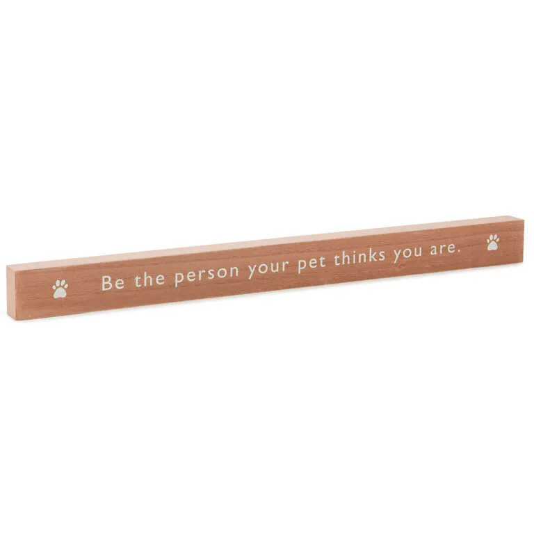 Hallmark Be The Person Your Pet Thinks You Are Wood Quote Sign, 23.5x2 3 Hallmark Be The Person Your Pet Thinks You Are Wood Quote Sign, 23.5x2