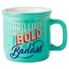 Hallmark Be Brilliant, Bold, Badass Ceramic Mug, 15 Oz. -Hallmark shop Brilliant Bold Badass Mug 1BRW3238 01