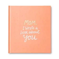 Mom, I Wrote A Book About You Fill-in-the-Blanks Book