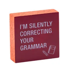 Correcting Grammar Funny Wood Quote Sign, 4x4