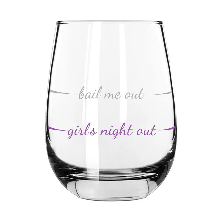 Girls Night Out Bail Me Out Stemless Wine Glass, 16 Oz. 3 Girls Night Out Bail Me Out Stemless Wine Glass, 16 Oz.