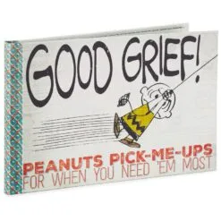 Hallmark Good Grief! Peanuts® Pick-Me-Ups For When You Need ‘Em Most Book