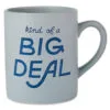 Hallmark Kind Of A Big Deal Jumbo Mug, 60 Oz. 2 Hallmark Kind Of A Big Deal Jumbo Mug, 60 Oz. -Hallmark shop Kind of a Big Deal Jumbo Mug 1MUG3575 01