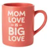 Hallmark Mom Love Is Big Love Jumbo Mug, 60 Oz. -Hallmark shop Mom Love Is Big Love Jumbo Mug 1MUG3576 01