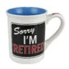 Our Name Is Mud Sorry I'm Retired Mug, 16 Oz. -Hallmark shop Our Name Is Mud Sorry Im Retired Mug 6011213 01