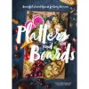 Platters And Boards: Beautiful, Casual Spreads For Every Occasion Book -Hallmark shop Platters and Boards Book 9781452164151 01