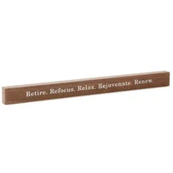 Hallmark Retire Relax Renew Wood Quote Sign, 23.5x2