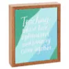 Hallmark Teaching Is Love And Optimism Wood Quote Sign, 6x7 2 Hallmark Teaching Is Love And Optimism Wood Quote Sign, 6x7 -Hallmark shop Teaching Is Love and Optimism Wood Quote Sign 1SNN1026 01