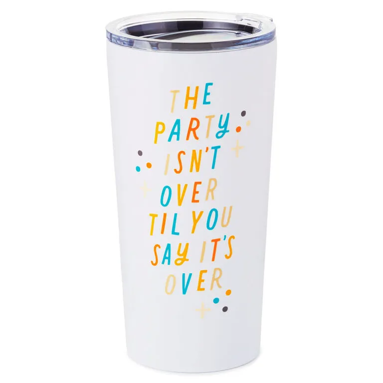 Hallmark The Party Isn't Over Stainless Steel Tumbler, 20 Oz. 3 Hallmark The Party Isn't Over Stainless Steel Tumbler, 20 Oz.