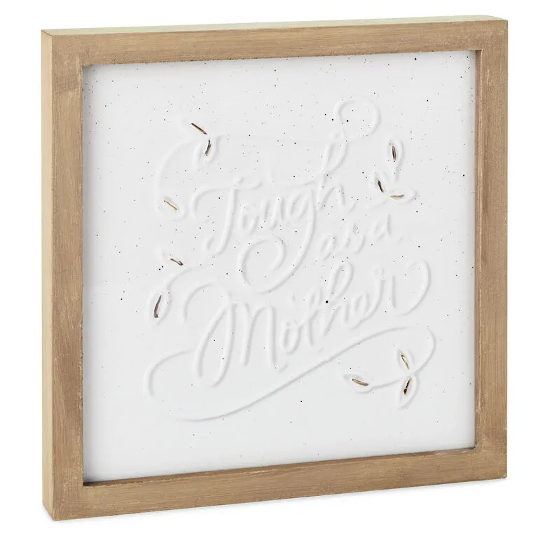 Hallmark Tough As A Mother Wood And Ceramic Embossed Quote Sign 3 Hallmark Tough As A Mother Wood And Ceramic Embossed Quote Sign